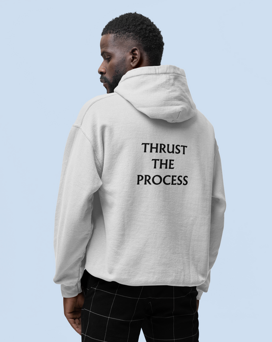 "Thrust The Process" Hoodie